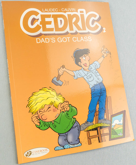CEDRIC Volume 2 - Dad’s Got Class Cinebook Paperback Comic Book by Laudec / Cauvin