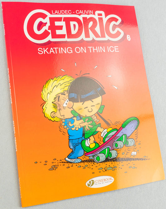 CEDRIC Volume 6 Skating on thin Ice Cinebook Paperback Edition Comic Book by Laudec / Cauvin
