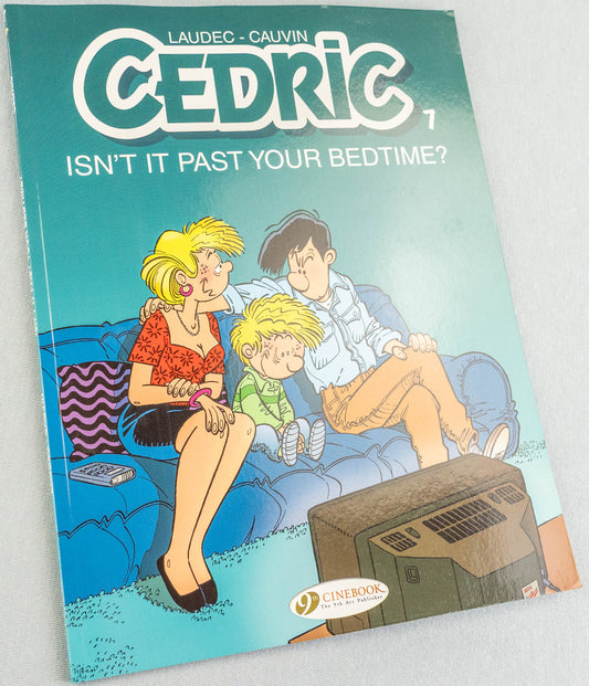 CEDRIC Volume 7 - Isn’t it Past Your Bedtime? Cinebook Paperback Edition Comic Book by Laudec / Cauvin
