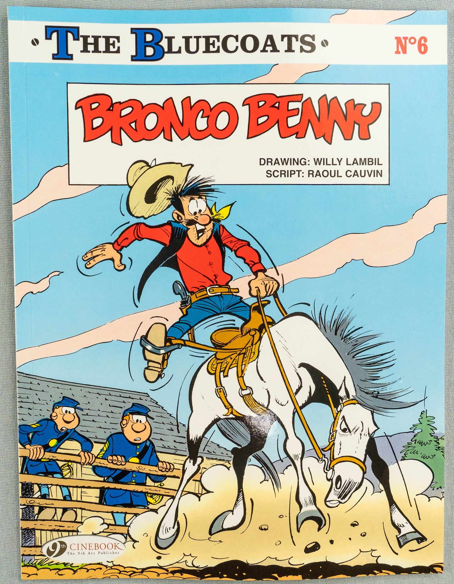 The Bluecoats Volume 6 - Bronco Benny Cinebook Paperback Comic Book by Lambil / Cauvin