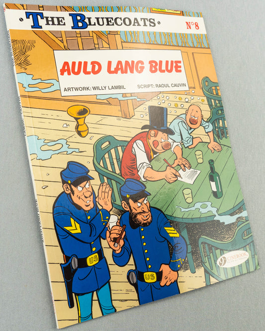 The Bluecoats Volume 8 - Auld Lang Blues Cinebook Paperback Comic Book by Lambil / Cauvin