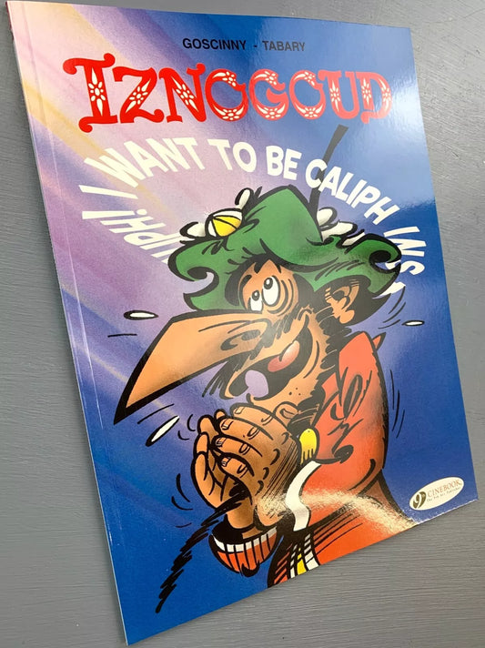 Cinebook Paperback Goscinny: Iznogoud I Want To Be Caliph 2016 Colour