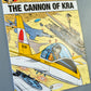 Yoko Tsuno Volume 16 - The Cannon of Kra Cinebook Paperback Comic Book by R. Leloup