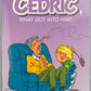 CEDRIC Volume 3 - What Got Into Him? Cinebook Paperback Edition Comic Book by Laudec / Cauvin