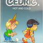 CEDRIC Volume 4 - Hot And Cold Cinebook Paperback Edition Comic Book by Laudec / Cauvin