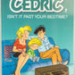 CEDRIC Volume 7 - Isn’t it Past Your Bedtime? Cinebook Paperback Edition Comic Book by Laudec / Cauvin