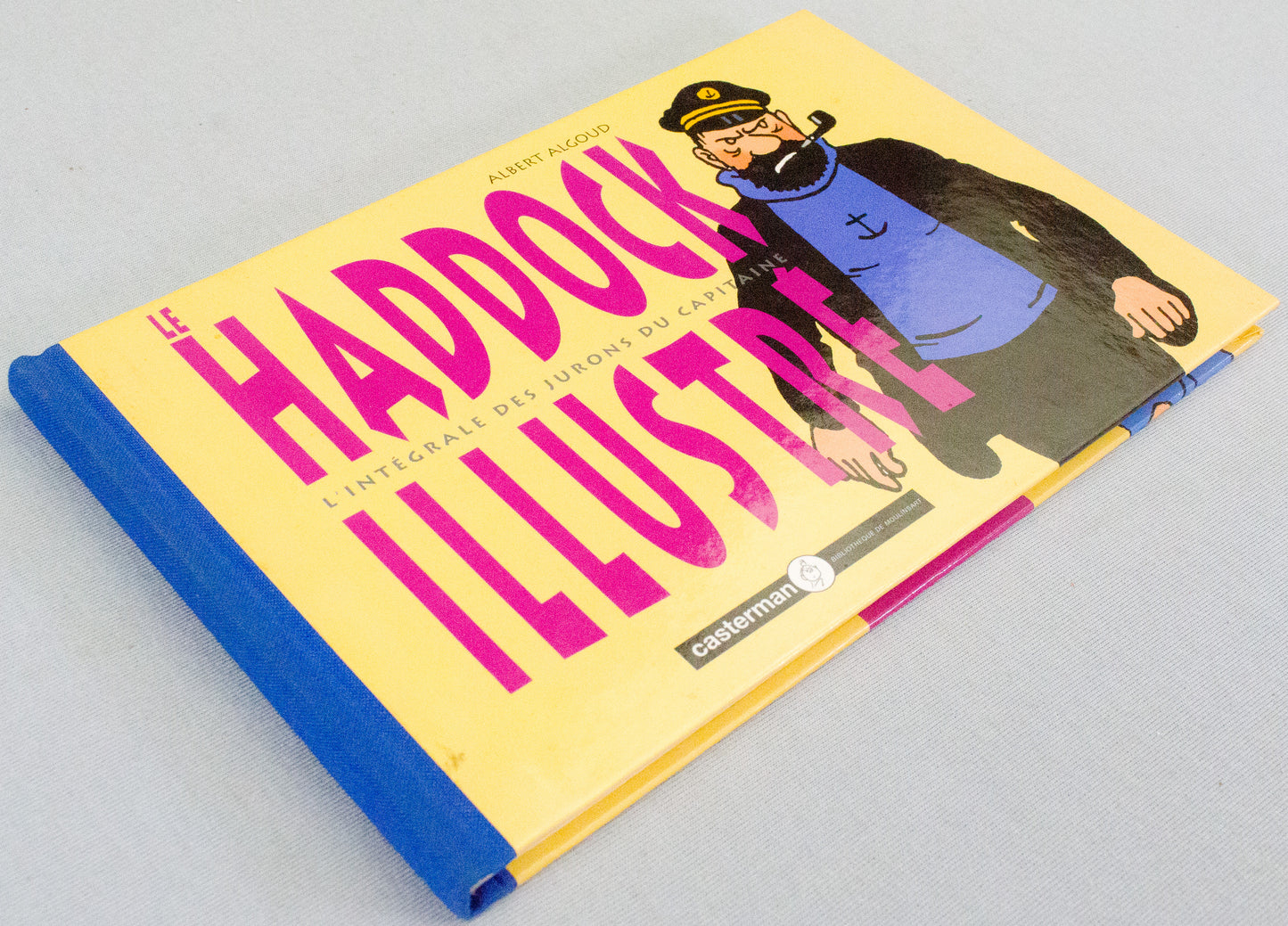 Le Haddock Illustre Book - Casterman 1991 French Hardback Edition by Albert Algoud