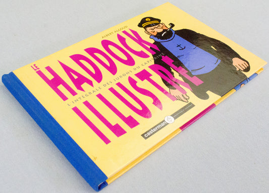 Le Haddock Illustre Book - Casterman 1991 French Hardback Edition by Albert Algoud