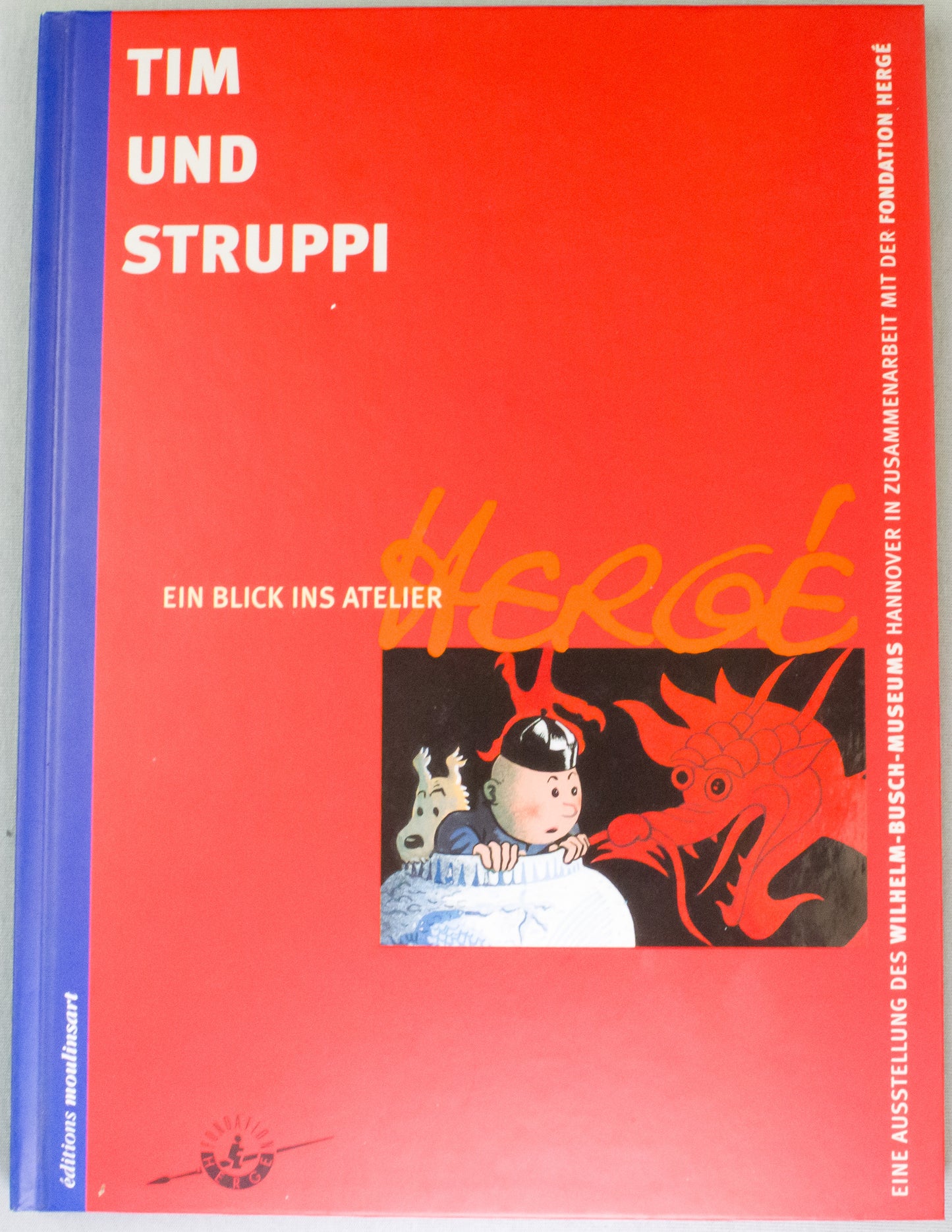 Tim Und Struppi Ein Blick Ins Atelier Herge - Hardback 2001 German 1st Edition Book