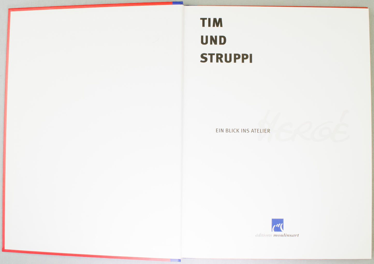 Tim Und Struppi Ein Blick Ins Atelier Herge - Hardback 2001 German 1st Edition Book
