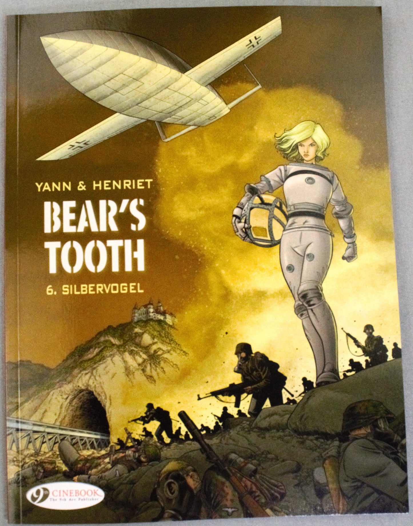 Bear's Tooth Volume 6: "Silbervogel" Cinebook Paperback UK Comic Book by Yann/Henriet