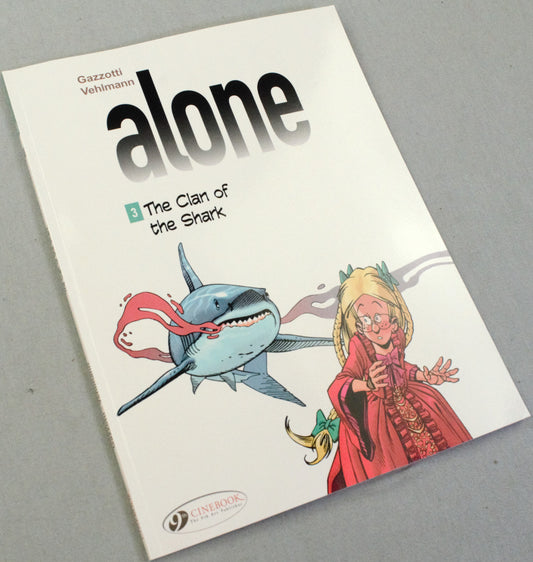 Alone Volume 3: "The Clan of the Shark" Cinebook Paperback UK Comic Book by Vehlmann/Gazzotti