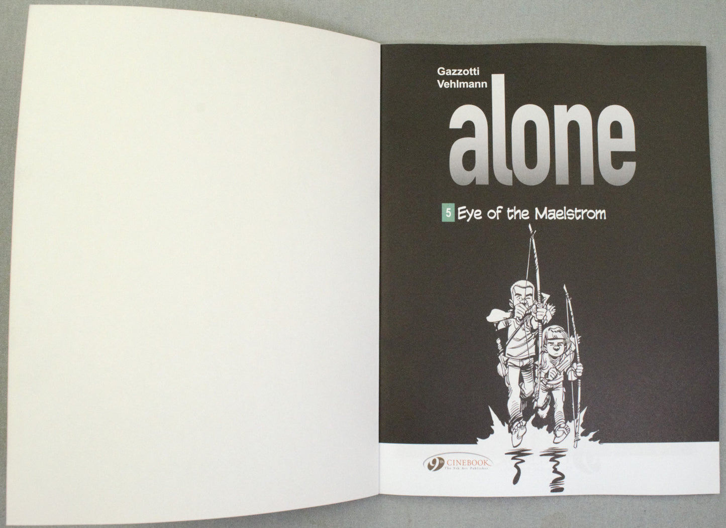 Alone Volume 5: "Eye of the Maelstrom" Cinebook Paperback UK Comic Book by Vehlmann/Gazzotti