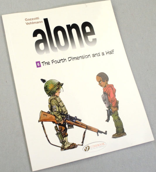 Alone Volume 6: "The Fourth Dimension & a half" Cinebook Paperback UK Comic Book by Vehlmann/Gazzotti