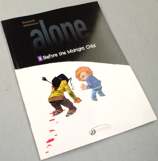 Alone Volume 9: "Before the Midnight Child" Cinebook Paperback UK Comic Book by Vehlmann/Gazzotti