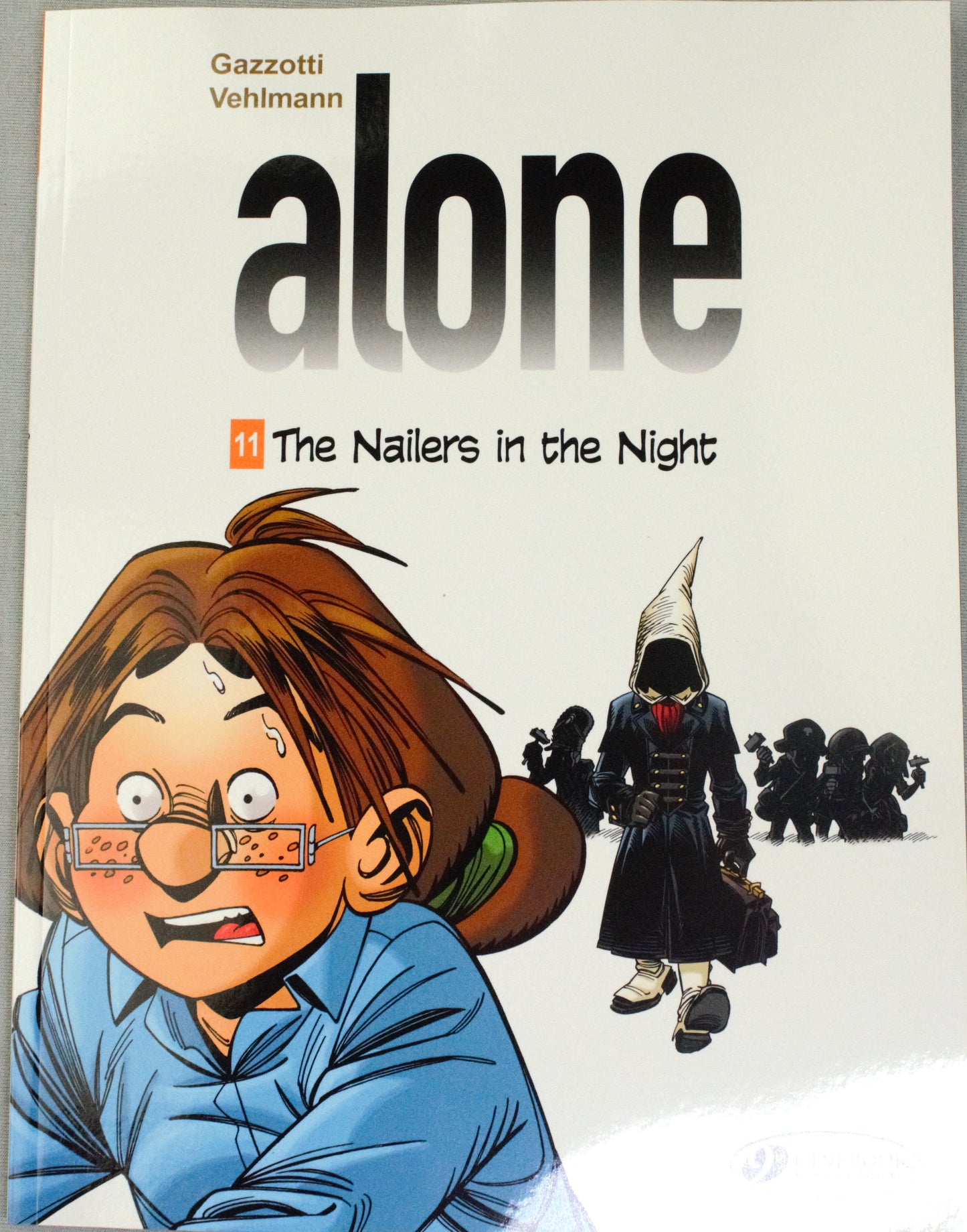 Alone Volume 11: "The Nailers in the Night" Cinebook Paperback UK Comic Book by Vehlmann/Gazzotti
