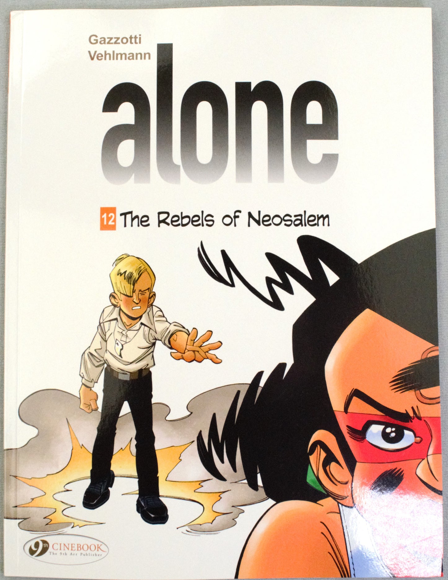 Alone Volume 12: "The Rebels of Neosalem" Cinebook Paperback UK Comic Book by Vehlmann/Gazzotti