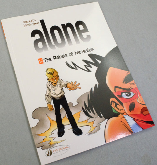 Alone Volume 12: "The Rebels of Neosalem" Cinebook Paperback UK Comic Book by Vehlmann/Gazzotti