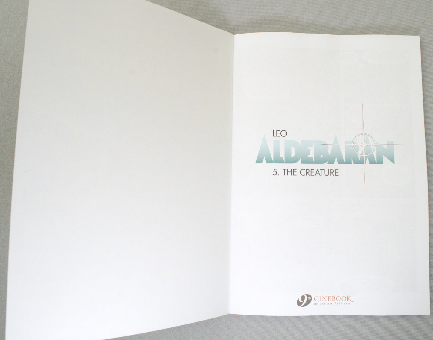 Leo Aldebaran Volume 3: "The Creature" Cinebook Paperback UK Comic Book by Leo
