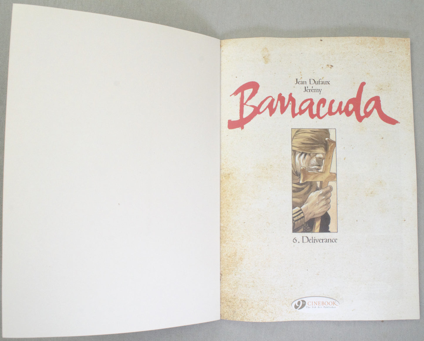 Barracuda Volume 6: "Deliverance" Cinebook Paperback UK Comic Book by Dufaux/Jérémy