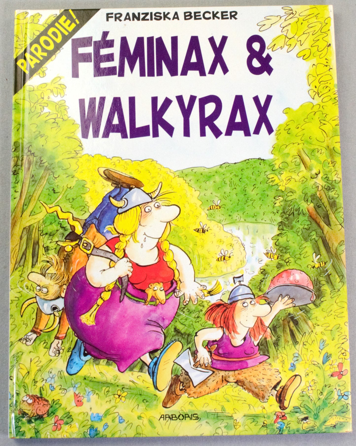 Parodie Feminax & Walkyrax Comic Book - Hardback Arboris 1994 French Edition