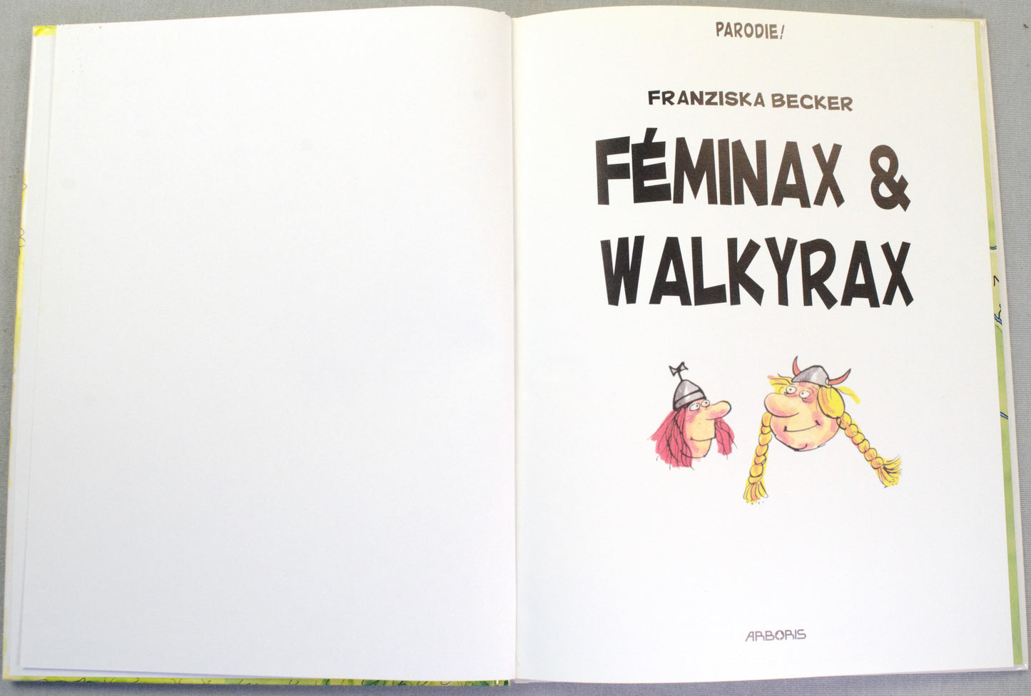Parodie Feminax & Walkyrax Comic Book - Hardback Arboris 1994 French Edition