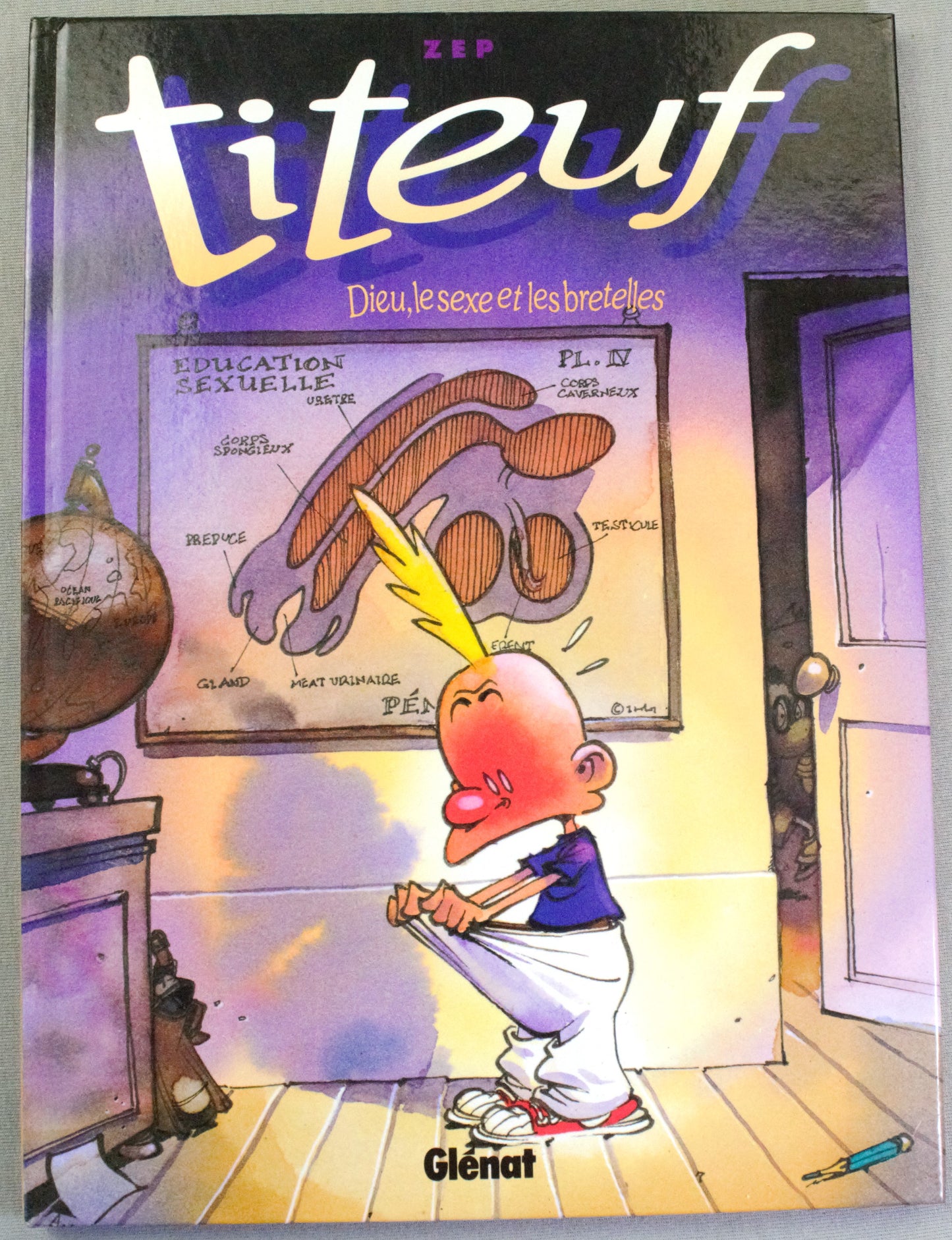 Titeuf Dieu Le Sexe et Les Bretelles Tome 1 - Glenat 2002 HB French Edition by Zep