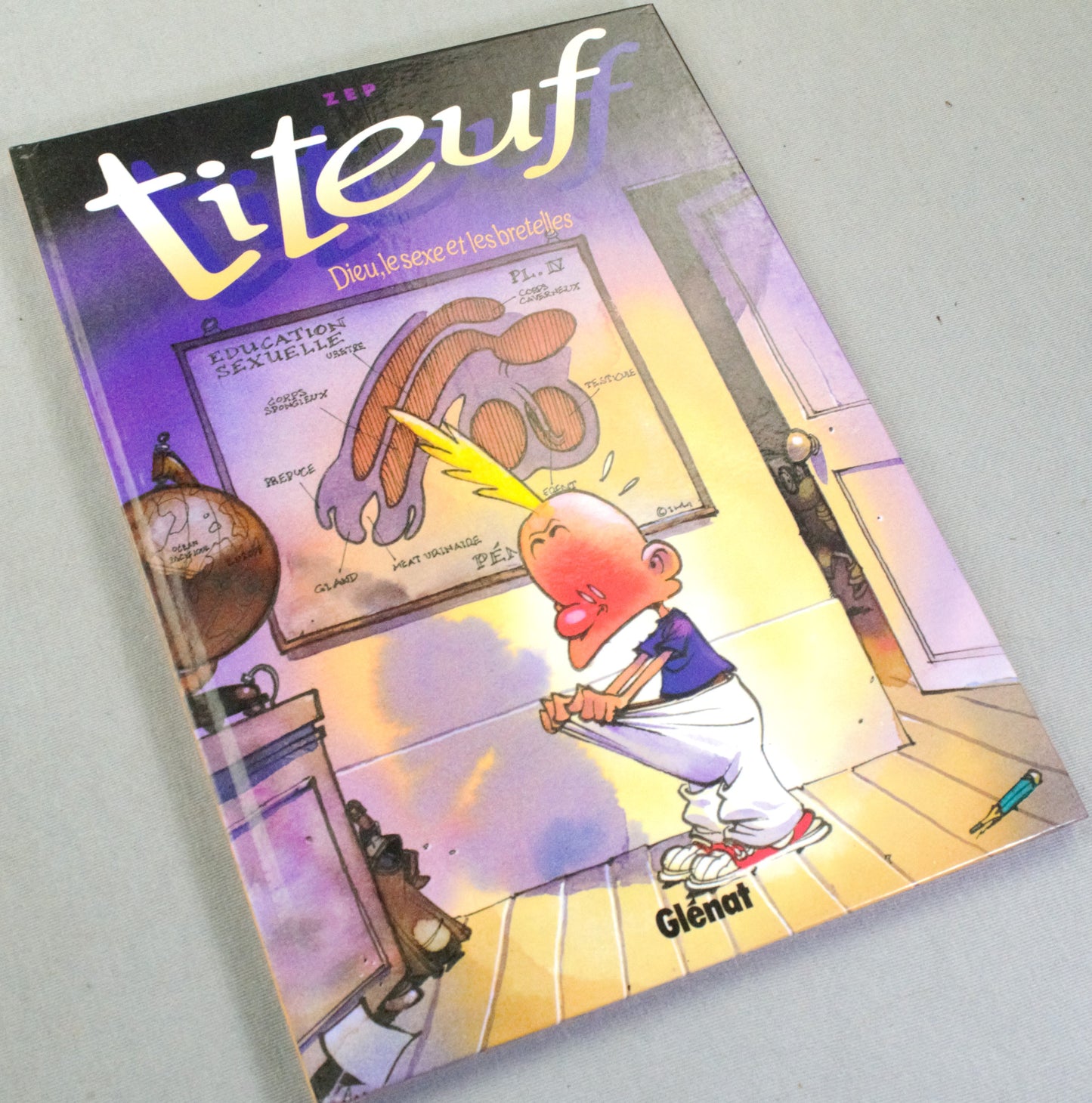 Titeuf Dieu Le Sexe et Les Bretelles Tome 1 - Glenat 2002 HB French Edition by Zep