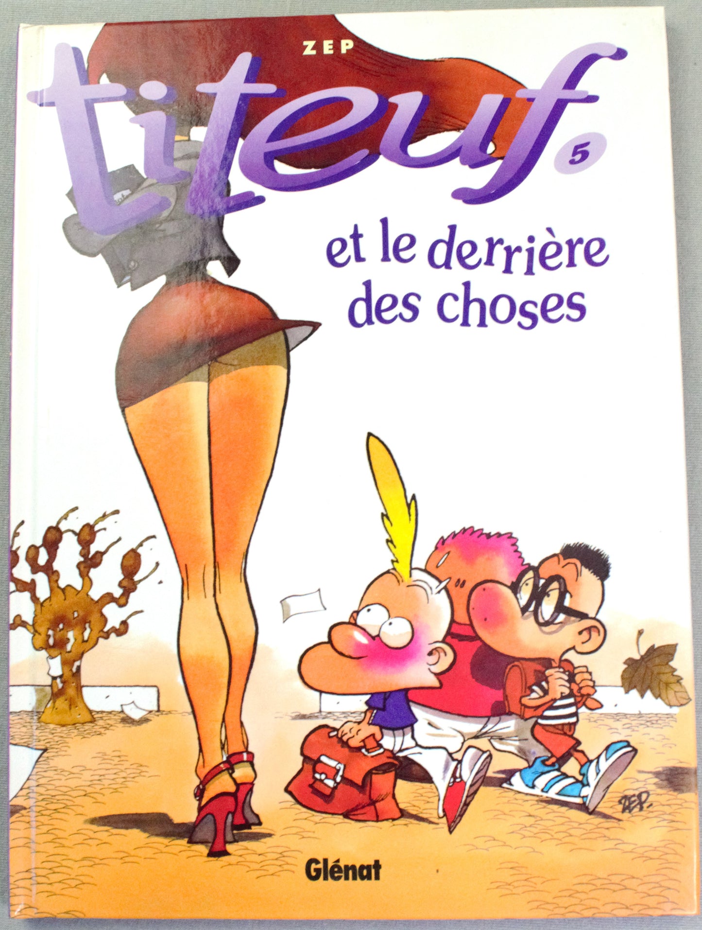 Titeuf 5 et le Derriere des Choses Tome 5 - Glenat 2002 French HB Edition by Zep