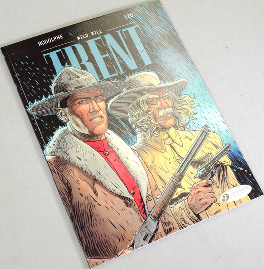 Trent Volume 5: "Wild Bill" Cinebook UK Paperback Comic Book by Leo & Rodolphe
