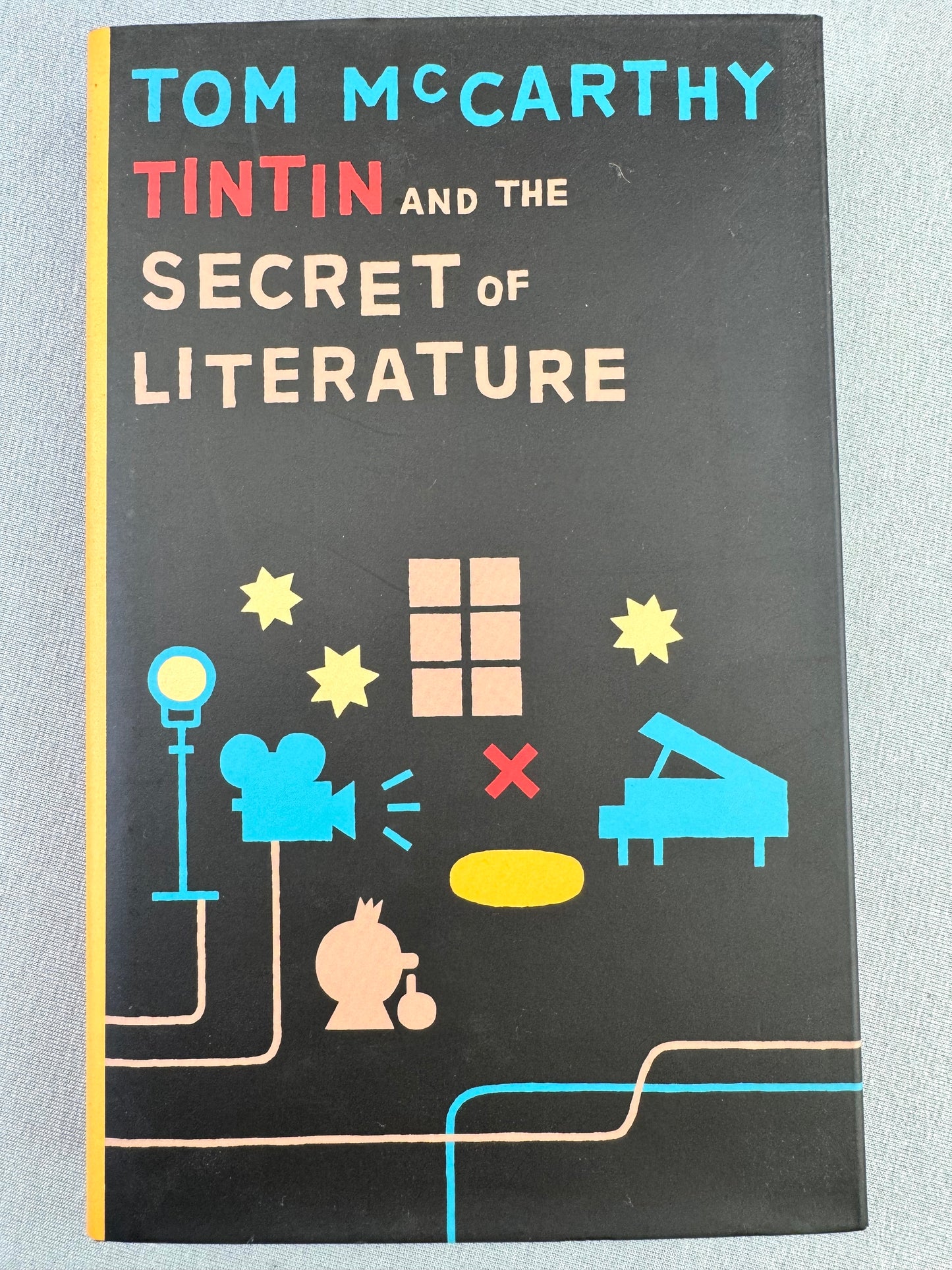 Tintin & the Secret of Literature - UK 2006 Hardback 1st Edition by Tom Mccarthy