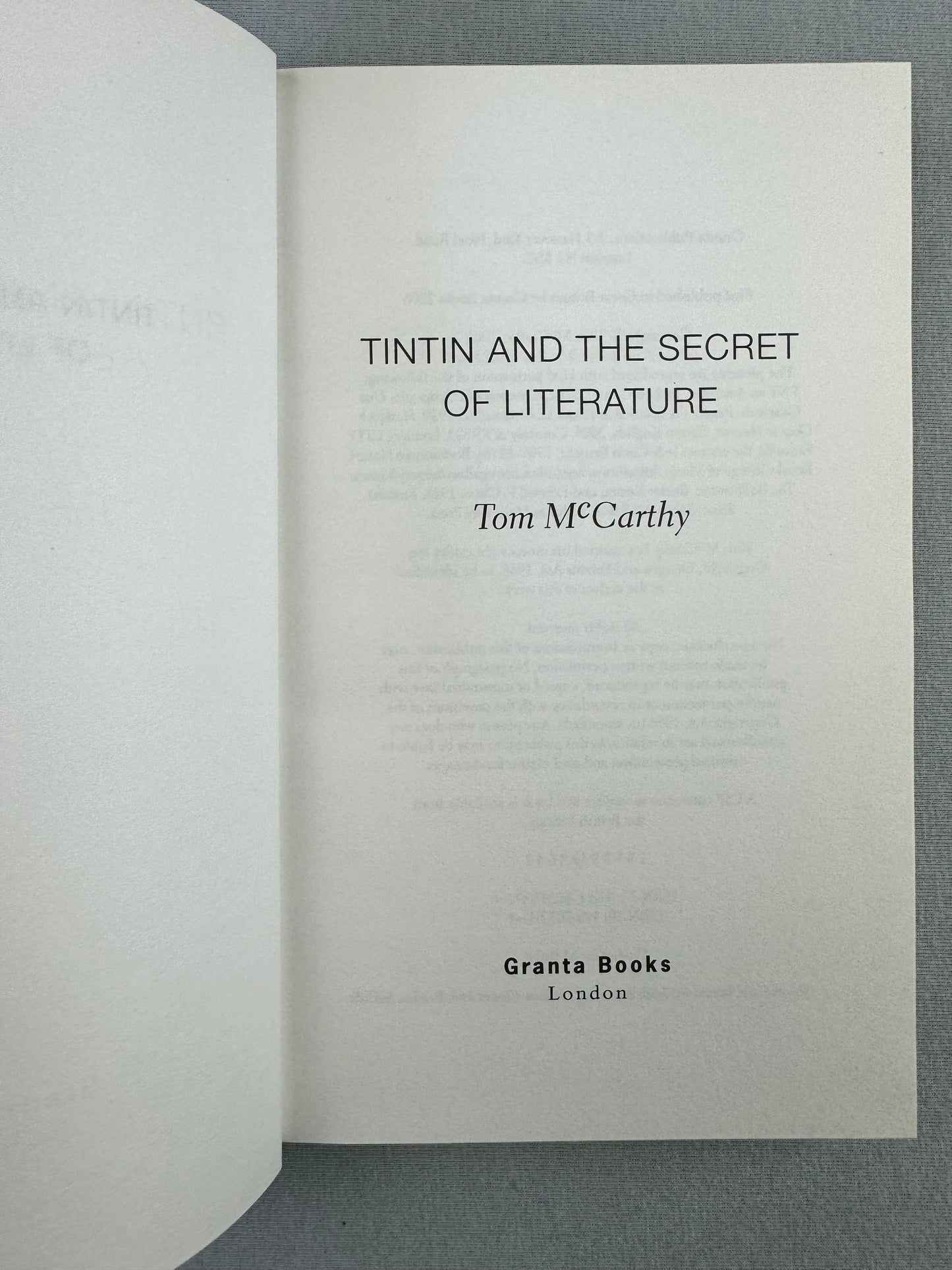 Tintin & the Secret of Literature - UK 2006 Hardback 1st Edition by Tom Mccarthy