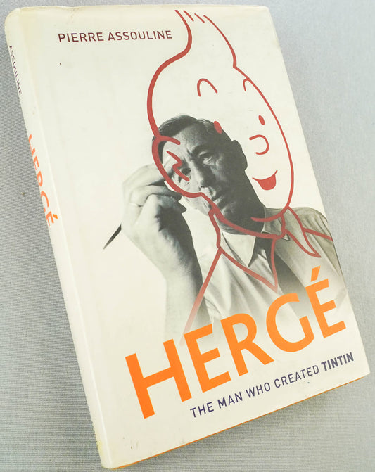 Herge the Man who Created Tintin - 2009 UK Hardback Edition by Pierre Assouline