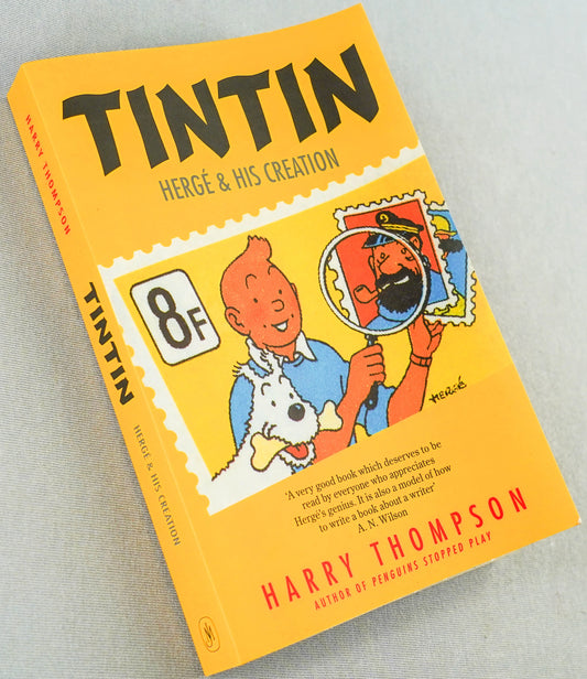 Tintin Herge & His Creation - UK Paperback 2011 Edition by Harry Thompson