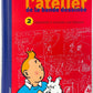 L' Atelier Tintin: Volume 2 - Editions Moulinsart 2005 1st Edition Hardback Book