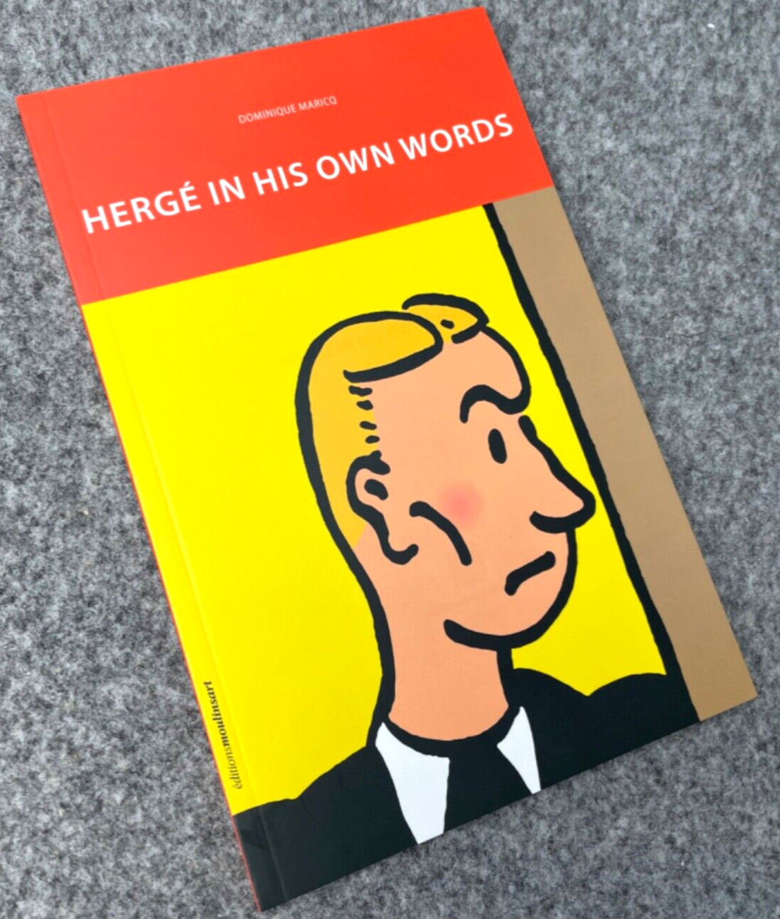 Herge In His Own Words by Dominique Maricq Editions ML 2008 Paperback Book Tintin